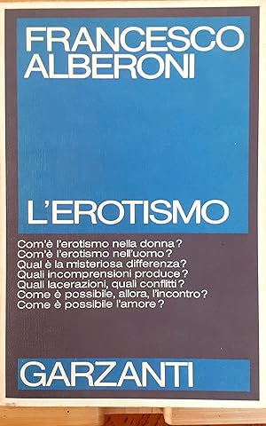Image du vendeur pour Francesco Alberoni L'erotismo Garzanti 1986 mis en vente par Studio bibliografico De Carlo
