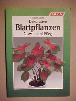 Image du vendeur pour Dekorative Grnpflanzen und Blattpflanzen : Auswahl und Pflege. mis en vente par Versandantiquariat Ingo Lutter