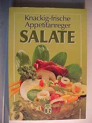 Bild des Verkufers fr Salate Knackig Frische Appetitanreger. zum Verkauf von Versandantiquariat Ingo Lutter