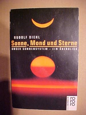 Seller image for Sonne, Mond und Sterne : Unser Sonnensystem. Ein berblick. for sale by Versandantiquariat Ingo Lutter