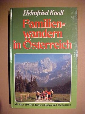 Seller image for Familienwandern in sterreich : Mit ber 150 Wandervorschlgen und Wegskizzen. for sale by Versandantiquariat Ingo Lutter