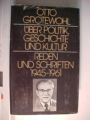 Image du vendeur pour ber Politik Geschichte und Kultur Reden und Schriften 1945 - 1961. mis en vente par Versandantiquariat Ingo Lutter