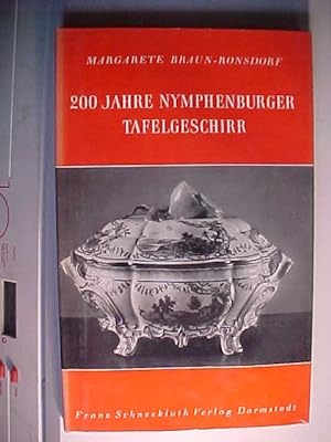 Seller image for 200 Jahre Nymphenburger Tafelgeschirr. for sale by Versandantiquariat Ingo Lutter