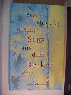 Imagen del vendedor de Kleine Saga aus dem Kerker : Roman. a la venta por Versandantiquariat Ingo Lutter
