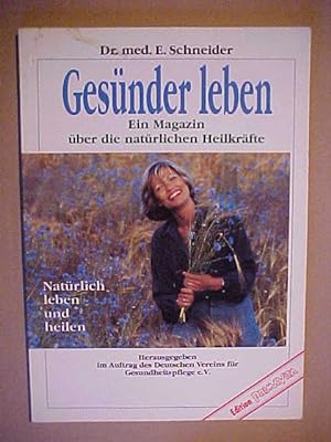 Seller image for Gesnder leben. Ein Magazin ber die natrlichen Heilkrfte. Natrlich leben und Heilen. for sale by Versandantiquariat Ingo Lutter