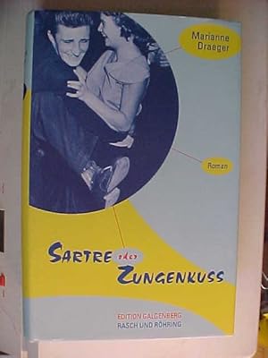 Bild des Verkufers fr Edition Galgenberg Sartre oder Zungenkuss. zum Verkauf von Versandantiquariat Ingo Lutter