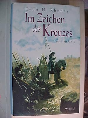 Seller image for Im Zeichen des Kreuzes : historischer Roman. for sale by Versandantiquariat Ingo Lutter
