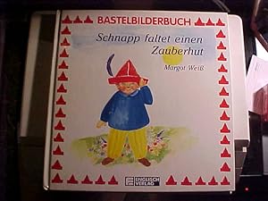 Seller image for Bastelbilderbuch Schnapp faltet einen Zauberhut. for sale by Versandantiquariat Ingo Lutter