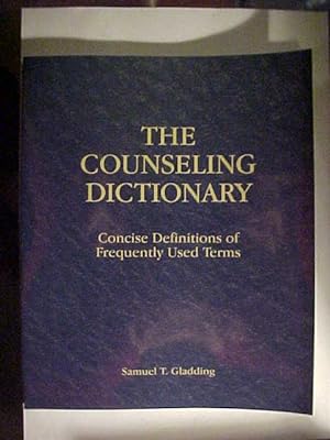 Image du vendeur pour The counseling dictionary : concise definitions of frequently used terms. mis en vente par Versandantiquariat Ingo Lutter