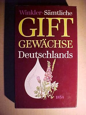 Sämmtliche Giftgewächse Deutschlands : naturgetreu dargest. u. allg. faßl. beschrieben.