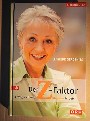 Bild des Verkufers fr Der Z-Faktor : erfolgreich und zufrieden im Job. zum Verkauf von Versandantiquariat Ingo Lutter