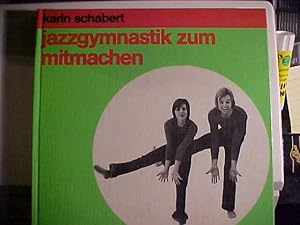 Seller image for blv-sport jazzgymnastik zum mitmachen. for sale by Versandantiquariat Ingo Lutter
