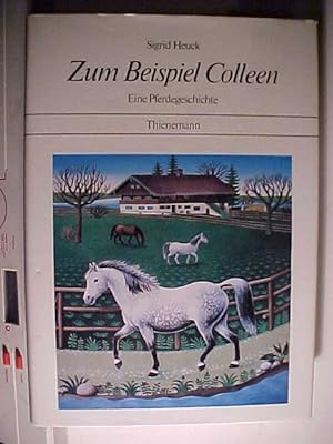 Seller image for Zum Beispiel Colleen : eine Pferdegeschichte. for sale by Versandantiquariat Ingo Lutter