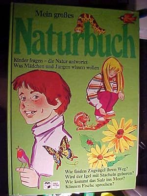 Immagine del venditore per Mein groes Naturbuch / Was Mdchen und Jungen wissen wollen. venduto da Versandantiquariat Ingo Lutter