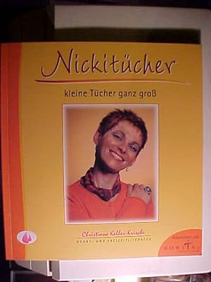 Seller image for Nickitcher - kleine Tcher ganz gro : Tcher und Schals phantasievoll gebunden. for sale by Versandantiquariat Ingo Lutter