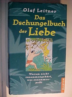Seller image for Das Dschungelbuch der Liebe : warum nicht zusammengehrt, was zusammenpat. for sale by Versandantiquariat Ingo Lutter