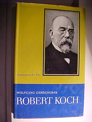 Robert Koch - Humanisten der Tat.