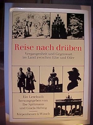 Imagen del vendedor de Reise nach drben. Vergangenheit und Gegenwart im Land zwischen Elbe und Oder. Ein Lesebuch. a la venta por Versandantiquariat Ingo Lutter