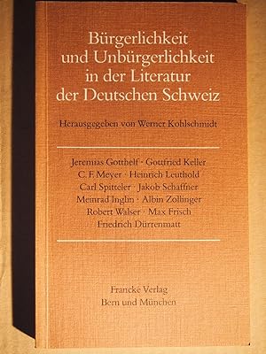 Bild des Verkufers fr Brgerlichkeit und Unbrgerlichkeit in der Literatur der deutschen Schweiz. zum Verkauf von Versandantiquariat Ingo Lutter