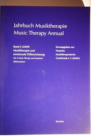 Bild des Verkufers fr Jahrbuch Musiktherapie / Music Therapy Annual: Band 5 (2009) Musiktherapie und emotionale Differenzierung. zum Verkauf von Versandantiquariat Ingo Lutter