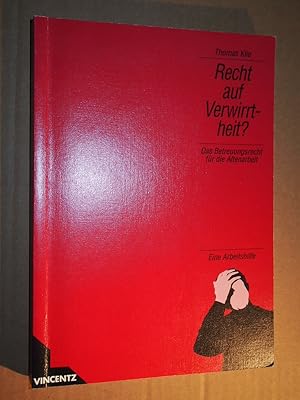 Bild des Verkufers fr Recht auf Verwirrtheit? : Das Betreuungsrecht fr die Altenarbeit ; eine Arbeitshilfe. zum Verkauf von Versandantiquariat Ingo Lutter