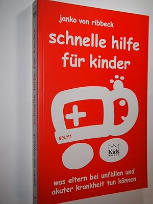 Bild des Verkufers fr Schnelle Hilfe fr Kinder. Was Eltern bei Unfllen und akuter Krankheit tun knnen. zum Verkauf von Versandantiquariat Ingo Lutter