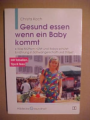 Seller image for Hdecke-Gesundheit Gesund essen wenn ein Baby kommt : was Mttern ntzt und Babys schtzt - Ernhrung in Schwangerschaft und Stillzeit. for sale by Versandantiquariat Ingo Lutter