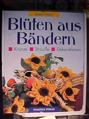 Seller image for Blten aus Bndern : Krnze, Strue, Dekorationen. for sale by Versandantiquariat Ingo Lutter