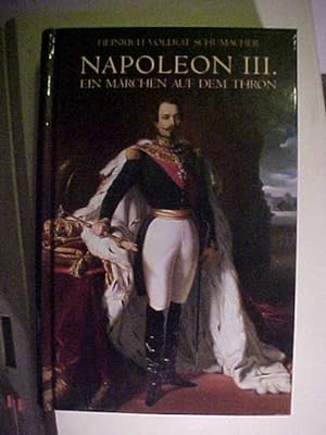 Bild des Verkufers fr Napoleon 3. Ein Mrchen Auf dem Thron. zum Verkauf von Versandantiquariat Ingo Lutter