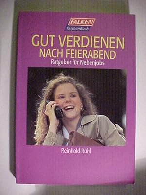 Seller image for Gut verdienen nach Feierabend : Ratgeber fr Nebenjobs. for sale by Versandantiquariat Ingo Lutter