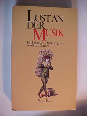 Bild des Verkufers fr Piper ; Bd. 350 Lust an der Musik : e. Lesebuch. zum Verkauf von Versandantiquariat Ingo Lutter