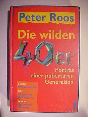 Bild des Verkäufers für Die wilden 40er : Porträt einer pubertären Generation. zum Verkauf von Versandantiquariat Ingo Lutter