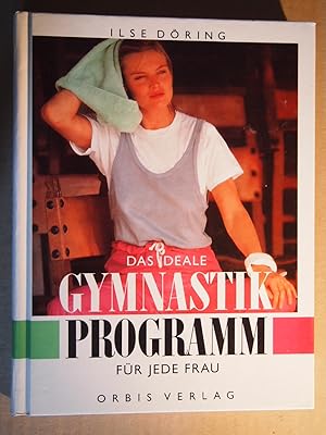 Bild des Verkufers fr Das ideale Gymnastik-Programm fr jede Frau. zum Verkauf von Versandantiquariat Ingo Lutter