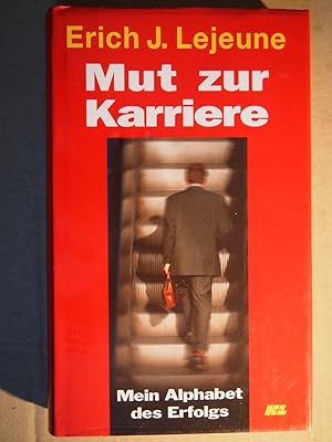 Seller image for Mut zur Karriere. Mein Alphabet des Erfolgs. for sale by Versandantiquariat Ingo Lutter