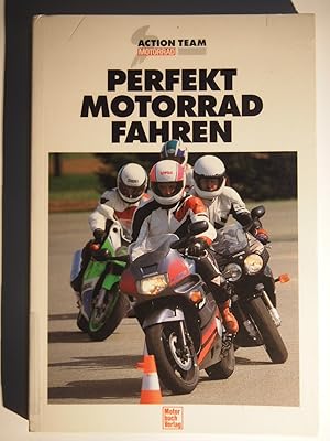 Seller image for Perfekt Motorrad fahren. for sale by Versandantiquariat Ingo Lutter