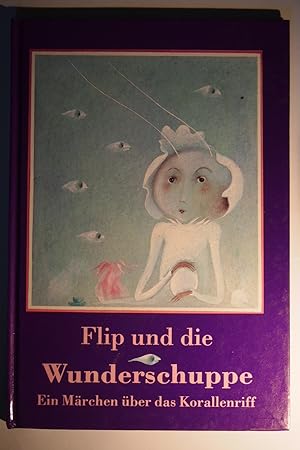 Flip und die Wunderschnuppe Ein Märchen über das Korallenriff.