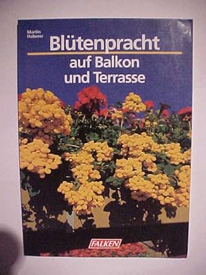 Seller image for Bltenpracht auf Balkon und Terrasse. for sale by Versandantiquariat Ingo Lutter