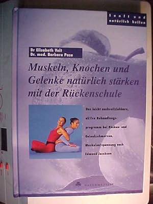 Seller image for Muskeln, Knochen und Gelenke natrlich strken mit der Rckenschule. for sale by Versandantiquariat Ingo Lutter