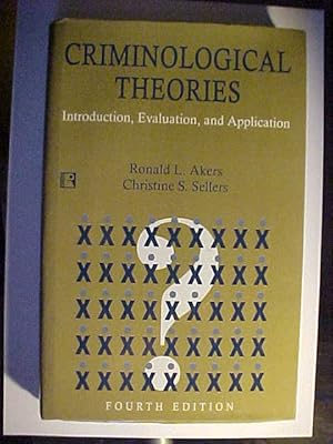 Seller image for Criminological Theories: Introduction, Evaluation And Application. for sale by Versandantiquariat Ingo Lutter