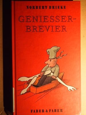 Imagen del vendedor de Geniesser-Brevier : die Freude am Essen und Trinken. a la venta por Versandantiquariat Ingo Lutter