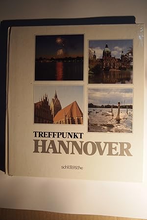 Imagen del vendedor de Treffpunkt Hannover. a la venta por Versandantiquariat Ingo Lutter