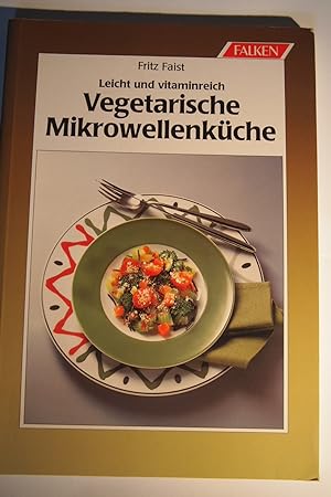 Bild des Verkufers fr Vegetarische Mikrowellenkche : leicht u. vitaminreich. zum Verkauf von Versandantiquariat Ingo Lutter
