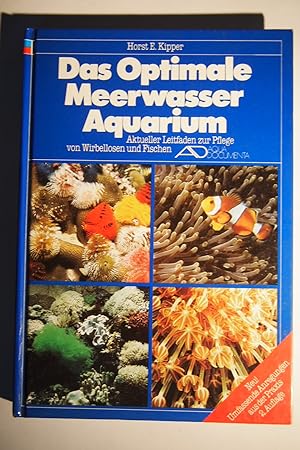 Das Optimale Meerwasser Aquarium. Aktueller Leitfaden Zur Pflege Von Wirbellosen Und Fischen.