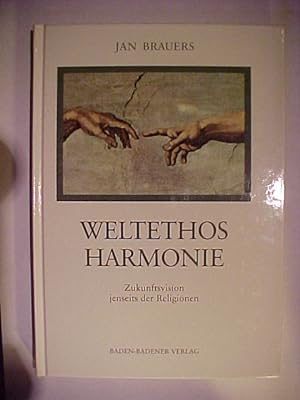 Seller image for Weltethos Harmonie : Zukunftsvision jenseits der Religionen. for sale by Versandantiquariat Ingo Lutter