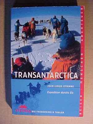 Imagen del vendedor de Sierra ; 5095Reisen, Menschen, Abenteuer Transantarctica : die Durchquerung des sechsten Kontinents. a la venta por Versandantiquariat Ingo Lutter