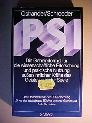PSI - Die Geheimformel für die wissenschaftliche Erforschung und praktische Nutzung außersinnlich...