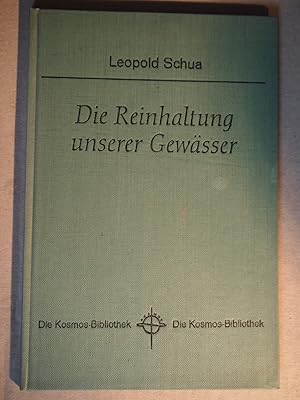 Bild des Verkufers fr Die Reinhaltung unserer Gewsser. Die Kosmos-Bibliothek , Band 235. zum Verkauf von Versandantiquariat Ingo Lutter