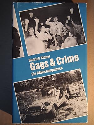 Gags & crime : ein BRDschungelbuch ; neue Geschichten aus dem Alltag eines Unangepassten.