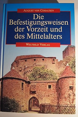 Imagen del vendedor de Die Befestigungsweisen der Vorzeit und des Mittelalters. a la venta por Versandantiquariat Ingo Lutter