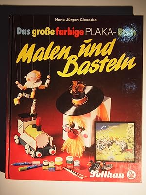 Seller image for Malen und basteln : d. groe farb. Plaka-Buch. for sale by Versandantiquariat Ingo Lutter